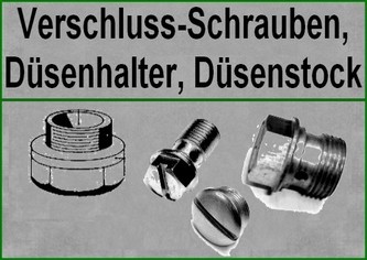 Verschluss-Schrauben, Düsenhalter, Düsenstock, sonstige Schrauben/ screws